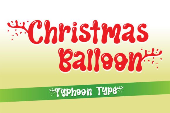 Christmas Balloon: The Festive Typeface That Elevates Holiday Campaigns